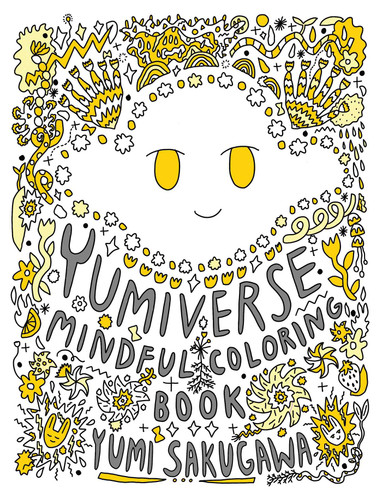 The Yumiverse Mindful Coloring Book by Yumi Sakugawa, 9781524876098