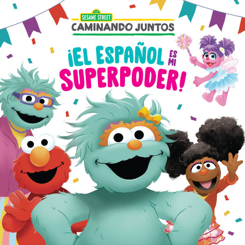 ¡El español es mi superpoder! (Sesame Street) (Spanish is My Superpower! Spanish Edition) by Maria Correa, Shane Clester, 9780593566671