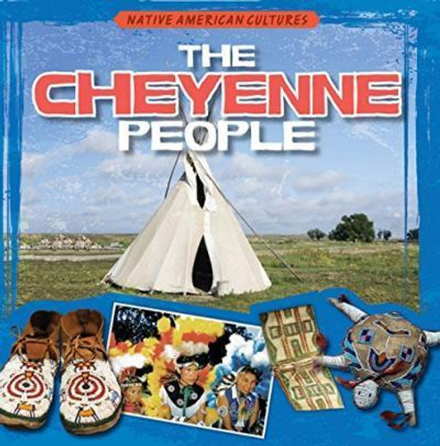 The Cheyenne People by Shalini Saxena, 9781482419825
