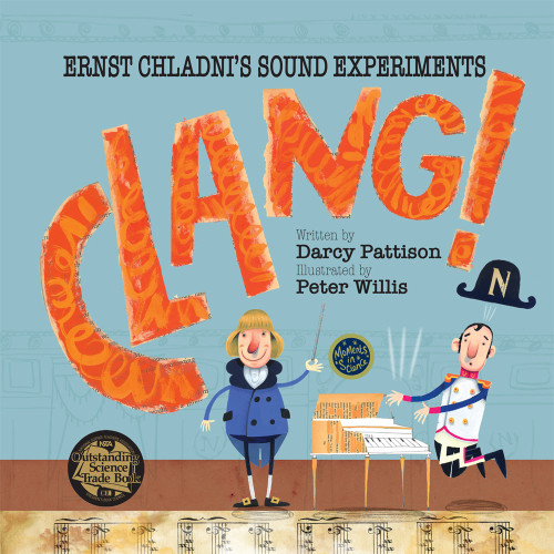 Clang! (Ernst Chladni's Sound Experiments) - 9781629440941 - 9781629440941 by Darcy Pattison, Peter Willis
