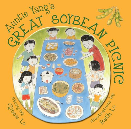 Auntie Yang's Great Soybean Picnic by Ginnie Lo, Beth Lo, 9781620147931