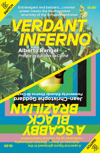 Verdant Inferno/A Scabby Black Brazilian by Alberto Rangel, Jean-Christophe Goddard, Eduardo Viveiros De Castro, Euclides da Cunha, 9781915103086 Verdant Inferno/A Scabby Black Brazilian by Alberto Rangel, Jean-Christophe Goddard, Eduardo Viveiros De Castro, Euclides da Cunha, 9781915103086