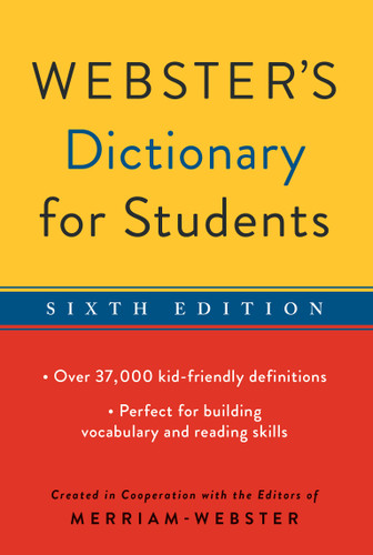 Webster's Dictionary for Students, Sixth Edition by Merriam-Webster, 9781596951792