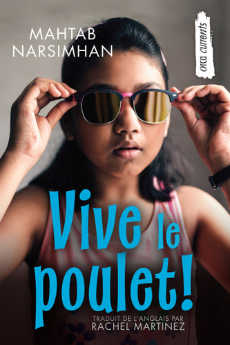 Vive le poulet! (French Edition) by Mahtab Narsimhan, Rachel Martinez, 9781459833227