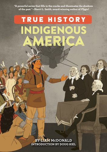 Indigenous America by Liam McDonald, Jennifer Sabin, Doug Kiel, 9780593386088