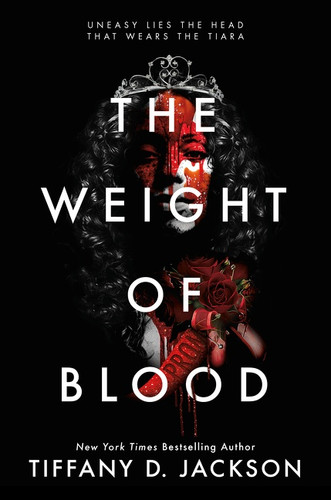 The Weight of Blood by Tiffany D. Jackson, 9780063029149 The Weight of Blood by Tiffany D. Jackson, 9780063029149