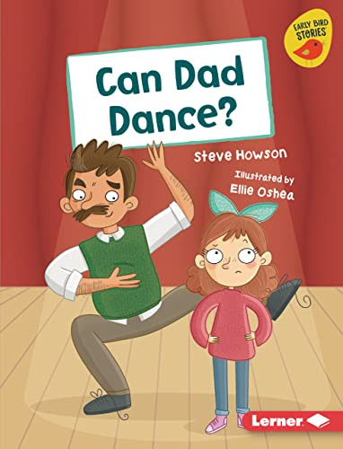 Can Dad Dance? by Steve Howson, Ellie O'Shea, 9781728438887