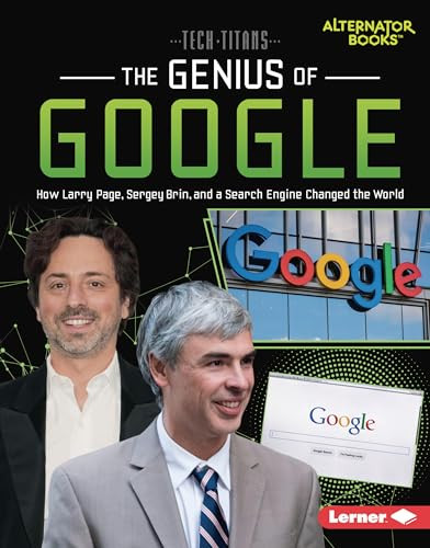 The Genius of Google (How Larry Page, Sergey Brin, and a Search Engine Changed the World) by Margaret J. Goldstein, 9781728440842