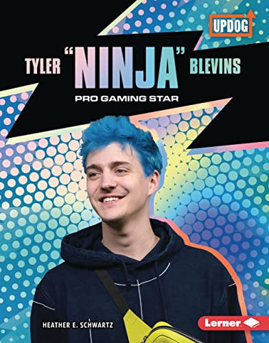 Tyler "Ninja" Blevins (Pro Gaming Star) by Heather E. Schwartz, 9781728458335