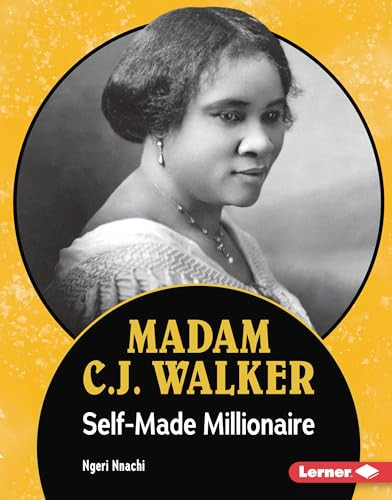 Madam C.J. Walker (Self-Made Millionaire) by Ngeri Nnachi, 9781728458472 Madam C.J. Walker (Self-Made Millionaire) by Ngeri Nnachi, 9781728458472