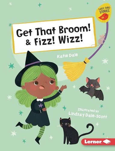 Get That Broom! & Fizz! Wizz! by Katie Dale, Lindsay Dale-Scott, 9781728458809