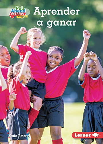 Aprender a ganar (Winning Well) (Spanish Edition) - 9781728462844 by Katie Peters, 9781728462844 Aprender a ganar (Winning Well) (Spanish Edition) - 9781728462844 by Katie Peters, 9781728462844
