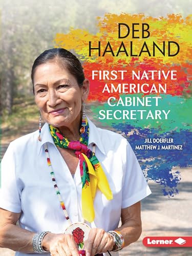 Deb Haaland (First Native American Cabinet Secretary) - 9781728463186 by Jill Doerfler, Matthew J. Martinez, 9781728463186 Deb Haaland (First Native American Cabinet Secretary) - 9781728463186 by Jill Doerfler, Matthew J. Martinez, 9781728463186