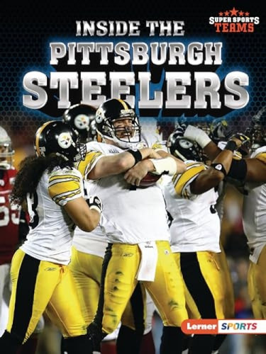Inside the Pittsburgh Steelers - 9781728463438 by Christina Hill