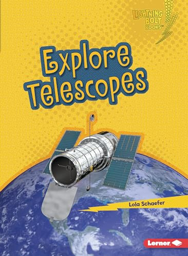 Explore Telescopes - 9781728463506 by Lola Schaefer, 9781728463506