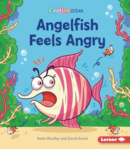Angelfish Feels Angry - 9781728464084 by Katie Woolley, David Arumi, 9781728464084