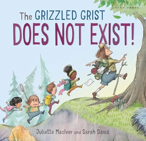 The Grizzled Grist Does Not Exist! by Juliette MacIver, Sarah Davis, 9781776574155