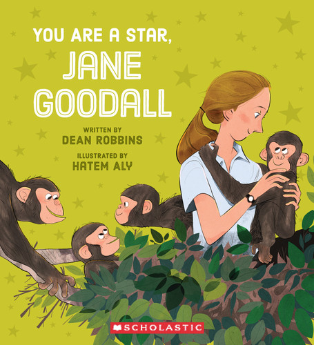 You Are a Star, Jane Goodall by Dean Robbins, Hatem Aly, 9781338680126