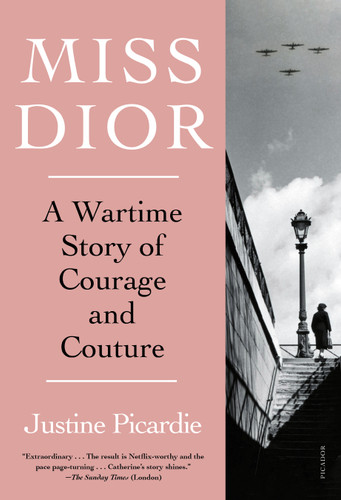 Miss Dior (A Wartime Story of Courage and Couture) - 9781250858849 by Justine Picardie, 9781250858849