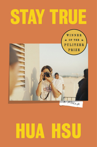 Stay True (Pulitzer Prize Winner) (A Memoir) by Hua Hsu, 9780385547772