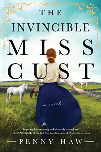 The Invincible Miss Cust (A Novel) by Penny Haw, 9781728257709