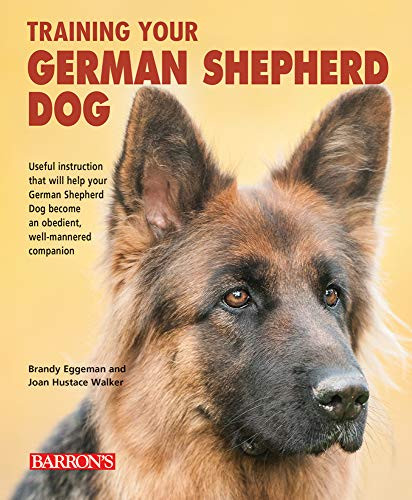 Training Your German Shepherd Dog by Brandy Eggeman, Joan Hustace Walker, 9781438010502