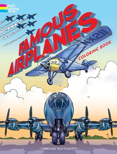Famous Airplanes Coloring Book by Arkady Roytman, 9780486848600