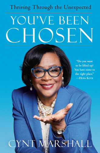 You've Been Chosen (Thriving Through the Unexpected) by Cynt Marshall, 9780593359419