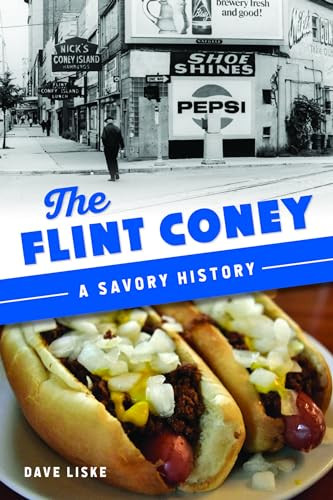The Flint Coney (A Savory History) by David Liske, 9781467150460
