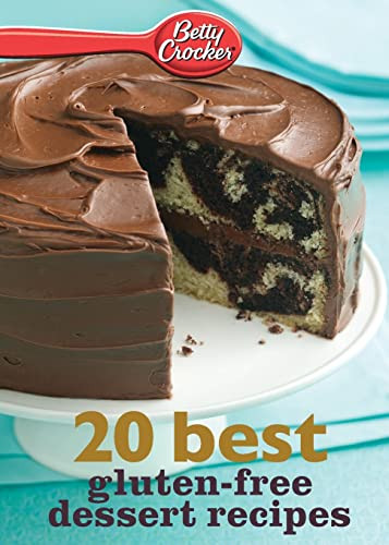 Betty Crocker 20 Best Gluten-Free Dessert Recipes by Betty Crocker, 9780544314818