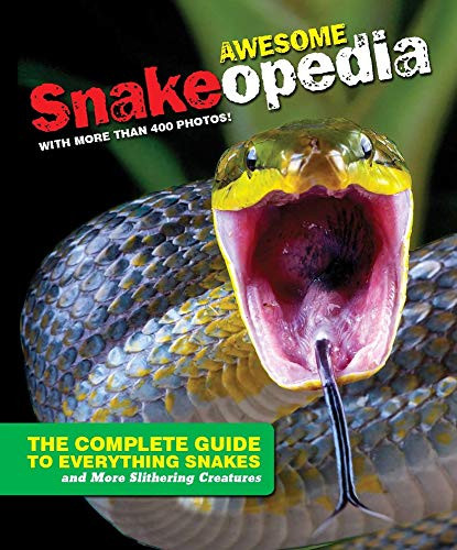 Discovery Snakeopedia (The Complete Guide to Everything Snakes--Plus Lizards and More Reptiles) by Discovery Channel, 9781603209908