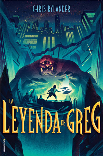 La leyenda de Greg / The Legend of Greg (Spanish Edition) by Chris Rylander, María Angulo Fernández, 9788417305901