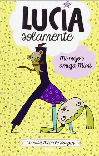 Mi mejor amiga Mimi / Still Just Grace (Spanish Edition) by Charise Mericle Harper, 9788427204003
