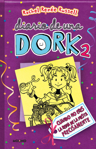 Cuando no eres la reina de la fiesta precisamente / Dork Diaries: Tales from a Not-So-Popular Party Girl (Spanish Edition) by Rachel Renée Russell, 9781644735237