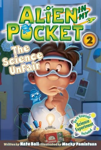 Alien in My Pocket #2: The Science UnFair by Nate Ball, Macky Pamintuan, 9780062216250
