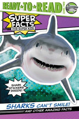 Sharks Can't Smile! (And Other Amazing Facts (Ready-to-Read Level 2)) - 9781534467712 by Elizabeth Dennis, Lee Cosgrove, 9781534467712