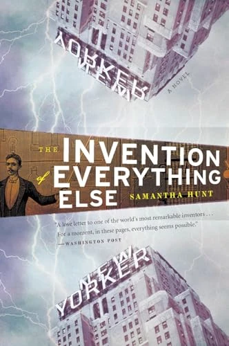 The Invention Of Everything Else by Samantha Hunt, 9780547085777