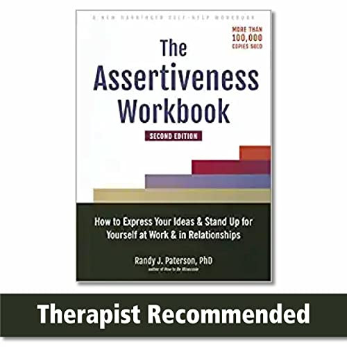 The Assertiveness Workbook (How to Express Your Ideas and Stand Up for Yourself at Work and in Relationships) - 9781648480270 by Randy J. Paterson, 9781648480270