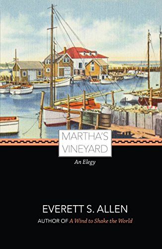 Martha's Vineyard, an Elegy by Allen, Everett S, 9781933212173