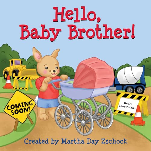 Hello, Baby Brother! by Martha Day Zschock, 9781938700668