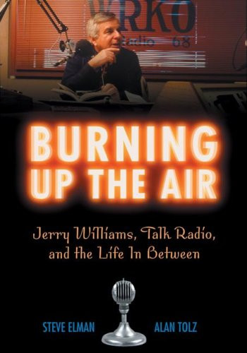 Burning Up the Air (Jerry Williams, Talk Radio, and the Life in Between) by Steve Elman, Alan Tolz, 9781933212517