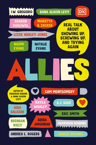 Allies (Real Talk About Showing Up, Screwing Up, And Trying Again) - 9780744066654 by Shakirah Bourne, Dana Alison Levy, 9780744066654