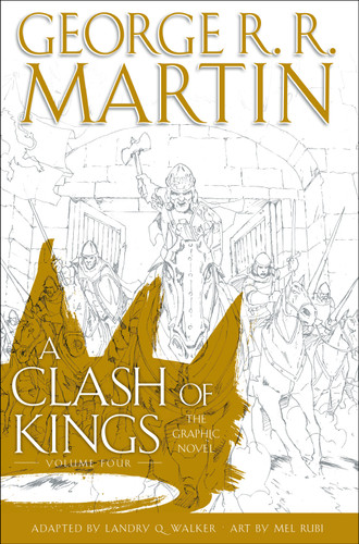 A Clash of Kings: The Graphic Novel: Volume Four by George R. R. Martin, 9781984820785