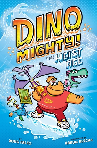 The Heist Age: Dinosaur Graphic Novel by Doug Paleo, Aaron Blecha, 9780358331575 The Heist Age: Dinosaur Graphic Novel by Doug Paleo, Aaron Blecha, 9780358331575