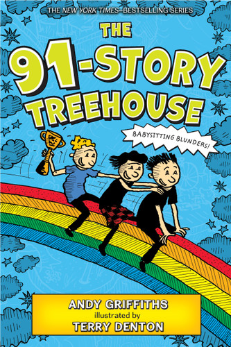 The 91-Story Treehouse (Babysitting Blunders!) - 9781250104861 by Andy Griffiths, Terry Denton, 9781250104861