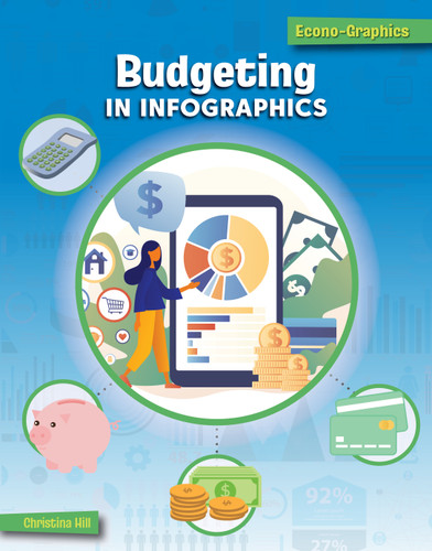Budgeting in Infographics by Christina Hill, 9781668911587 Budgeting in Infographics by Christina Hill, 9781668911587