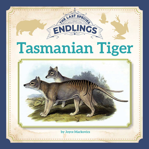 Tasmanian Tiger by Joyce Markovics, 9781668911310