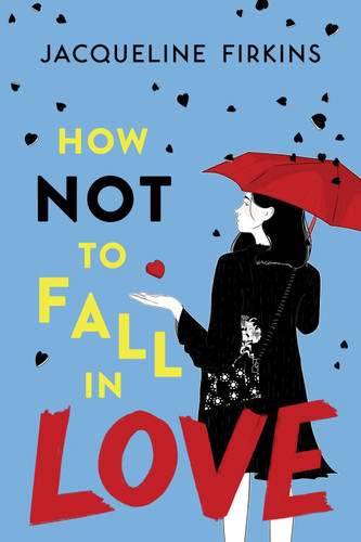 How Not to Fall in Love by Jacqueline Firkins, 9780358467144