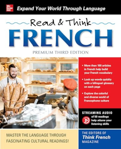 Read & Think French, Premium Third Edition by The Editors of Think French! Magazine, 9781260474572