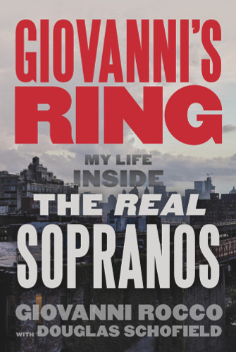 Giovanni's Ring (My Life Inside the Real Sopranos) - 9781641608053 by Giovanni Rocco, Douglas Schofield, 9781641608053